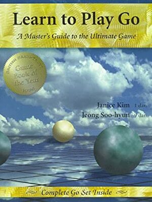 Learn to Play Go: A Master's Guide to the Ultimate Game by Adam Lee, Jeong Soo-Hyun