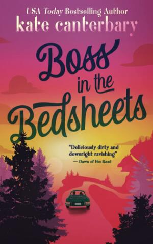 Boss in the Bedsheets by Kate Canterbary