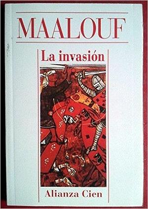 La invasión by Amin Maalouf, Amin Maalouf