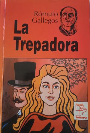 La Trepadora by Rómulo Gallegos
