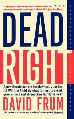 Dead Right by David Frum