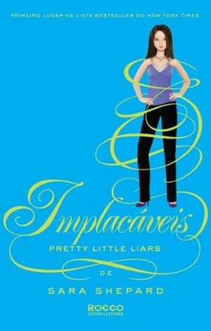 Implacáveis by Sara Shepard, Fal Azevedo