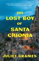 The Lost Boy of Santa Chionia: A Novel by Juliet Grames