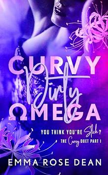 Curvy Dirty Omega: An MMF Omegaverse Romance by Emma Dean