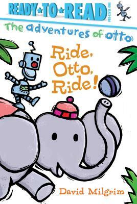 Ride, Otto, Ride! by David Milgrim