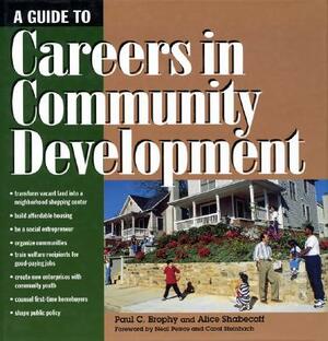 A Guide to Careers in Community Development by Alice Shabecoff, Paul Brophy