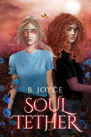 Soul Tether by B. Joyce