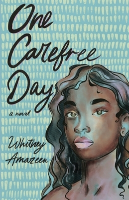 One Carefree Day by Whitney Amazeen