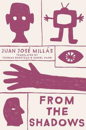 From the Shadows by Juan José Millás, Thomas Bunstead, Daniel Hahn