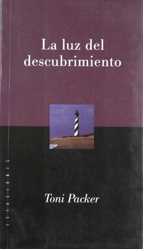 La Luz del Descubrimiento by Toni Packer