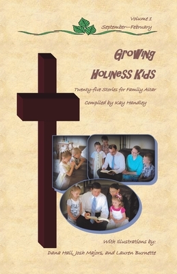 Growing Holiness Kids: Twenty-five Stories for Family Altar by 