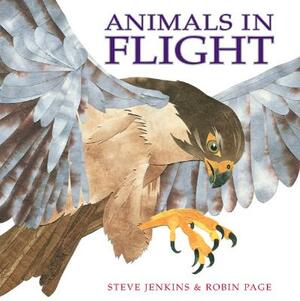 Animals in Flight by Robin Page, Steve Jenkins