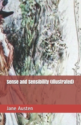 Sense and Sensibility (Illustrated) by Jane Austen