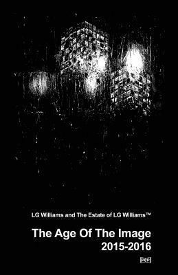 The Age Of The Image: LG Williams SoCal Mid-Rise Pictures 2015-16 by David Hawkes, Alan Rubin, Lg Williams