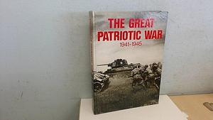 The Great Patriotic War by Vasiliĭ Sergeevich Ri︠a︡bov, Vasiliĭ Ivanovich Chuĭkov