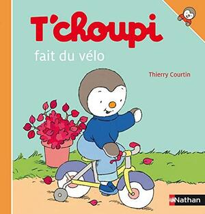 T'Choupi Fait Du Velo by Thierry Courtin