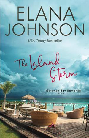 The Island Storm by Elana Johnson