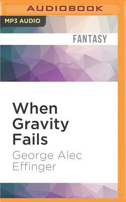 When Gravity Fails by George Alec Effinger