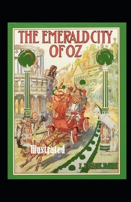 The Emerald City of Oz Illustrated by L. Frank Baum