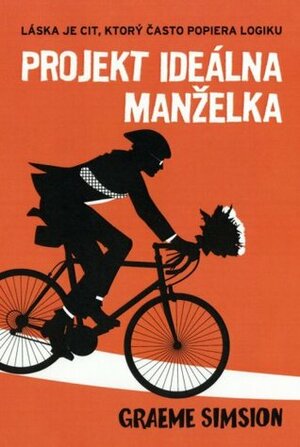 Projekt ideálna manželka by Graeme Simsion