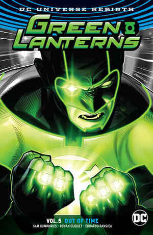 Green Lanterns, Vol. 5: Out of Time by Carlo Barberi, Ronan Cliquet, Eduardo Pansica, Sam Humphries, Scott Godlewski