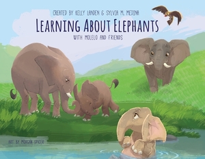 Learning About Elephants - Paperback: Environmental Heroes Series by Sylvia M. Medina, Kelly Landen