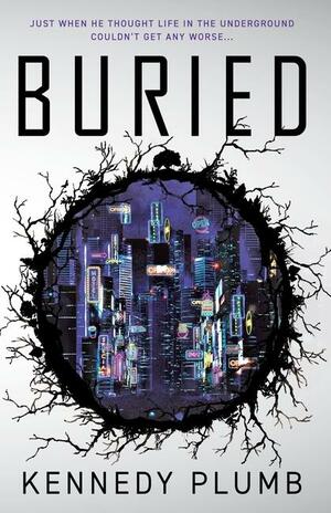 Buried by Kennedy Plumb