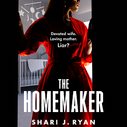 The Homemaker by Shari J. Ryan