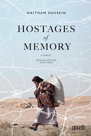 Hostages of Memory by Haitham Hussein