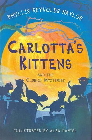 Carlotta's Kittens by Phyllis Reynolds Naylor