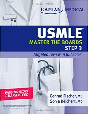 USMLE Step 3: Master the Boards by Sonia Reichert, Conrad Fischer