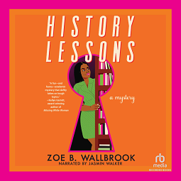History Lessons by Zoe B. Wallbrook