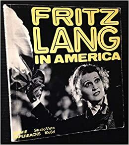 Fritz Lang in America by Peter Bogdanovich