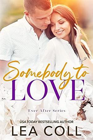 Somebody to Love by Lea Coll, Lea Coll