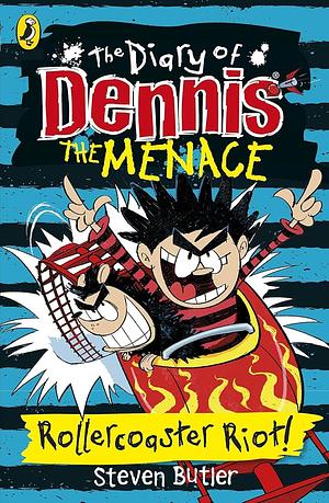 The Diary of Dennis the Menace: Rollercoaster Riot! by Steven Butler