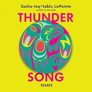Thunder Song by Sasha taqʷšəblu LaPointe