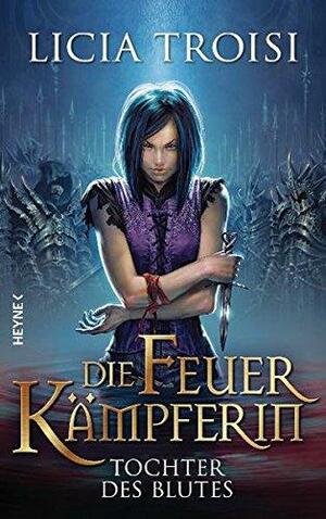 Tochter des Blutes by Licia Troisi