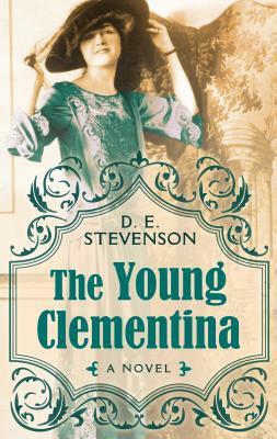 The Young Clementina by D.E. Stevenson