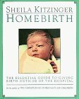 Homebirth: The Essential Guide to Giving Birth Outside of the Hospital by Sheila Kitzinger