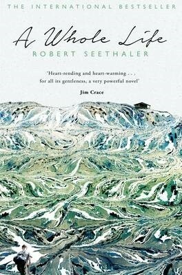 A Whole Life by Robert Seethaler