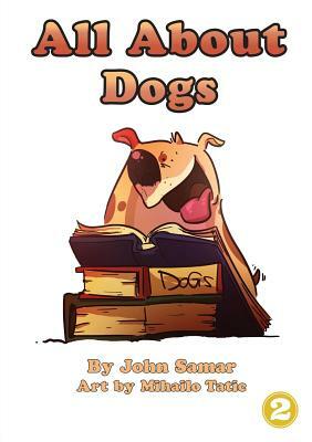 All About Dogs by John Samar