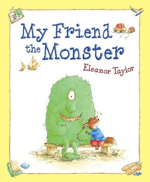 My Friend the Monster by Eleanor Taylor