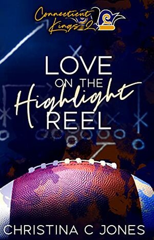 Love on the Highlight Reel by Christina C Jones