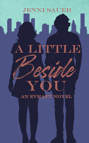 A Little Beside You by Jenni Sauer