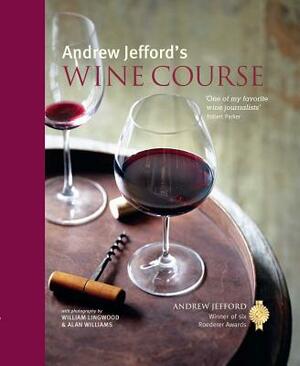 Andrew Jefford's Wine Course by Andrew Jefford