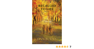 Recalled To Life by Dan Burns