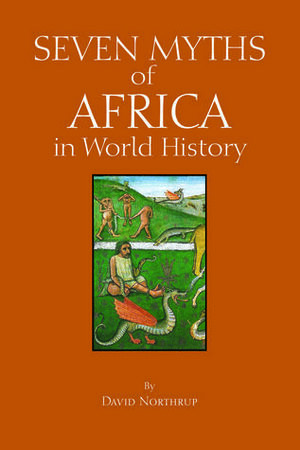 Seven Myths of Africa in World History by David Northrup