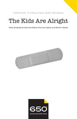 The Kids are Alright: True Stories of Driving Tests, Fishing Vests, and Empty Nests by Joseph Burgo, Paula Fung, Karen Dukess