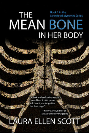 The Mean Bone in Her Body by Laura Ellen Scott