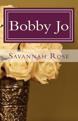 Bobby Jo by Savannah Rose